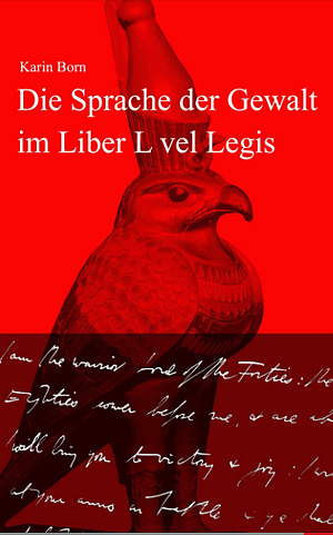 Die Sprache der Gewalt im Liber L vel Legis